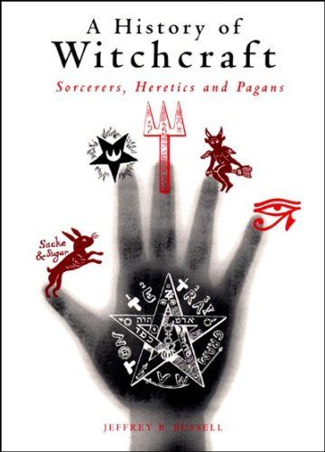 A History of Witchcraft: Sorcerers, Heretics, and Pagans