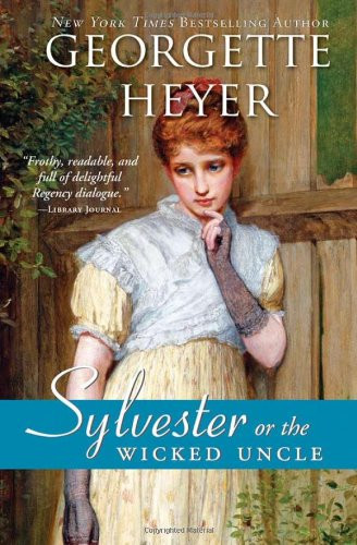Sylvester: or The Wicked Uncle (Regency Romances)