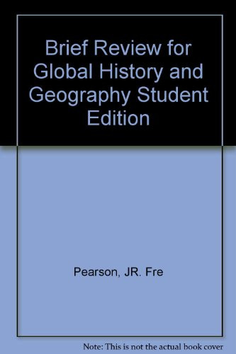 BRIEF REVIEW FOR GLOBAL HISTORY AND GEOGRAPHY STUDENT EDITION COPYRIGHT 2010