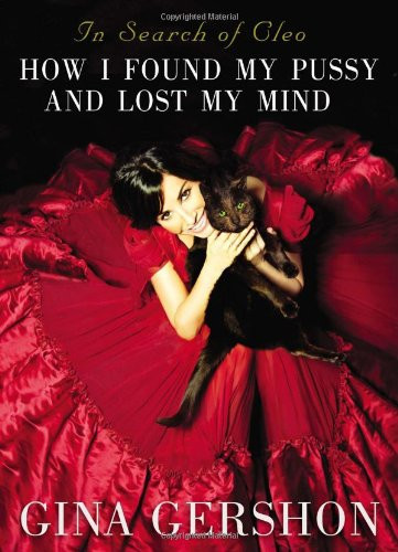 In Search of Cleo: How I Found My Pussy and Lost My Mind