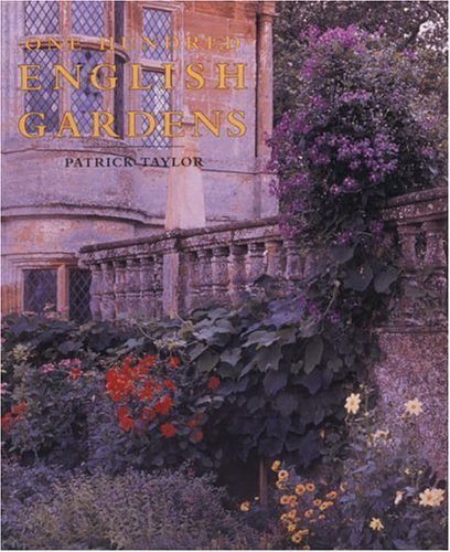 One Hundred English Gardens: The Best of the English Heritage Parks and Gardens