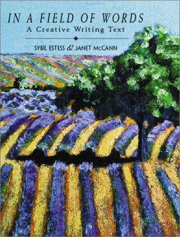 In a Field of Words: A Creative Writing Text