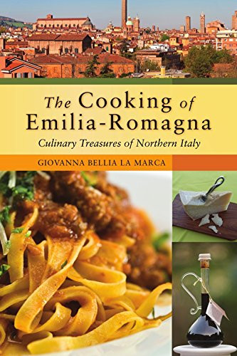 The Cooking of Emilia-Romagna: Culinary Treasures of Northern Italy (Hippocrene Cookbook Library)