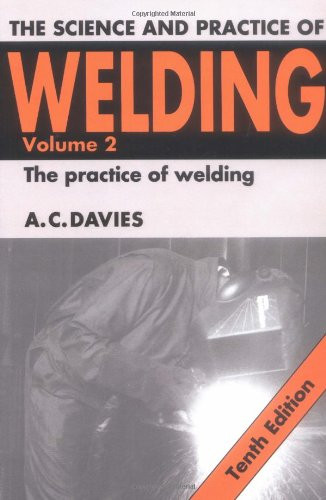 002: The Science and Practice of Welding: Volume 2 (Science & Practice of Welding)