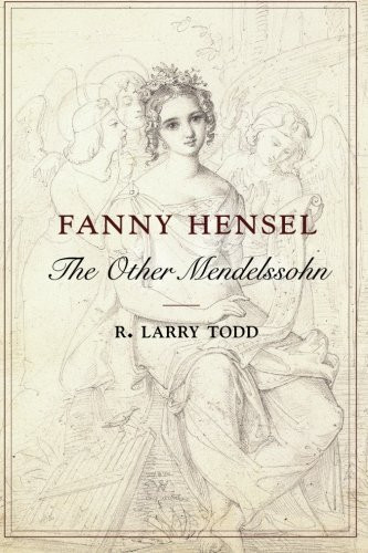 Fanny Hensel: The Other Mendelssohn