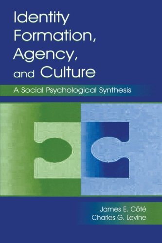 Identity, Formation, Agency, and Culture: A Social Psychological Synthesis