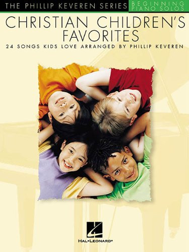 Christian Children's Favorites The Phillip Keverenseries Beginning Piano Solos