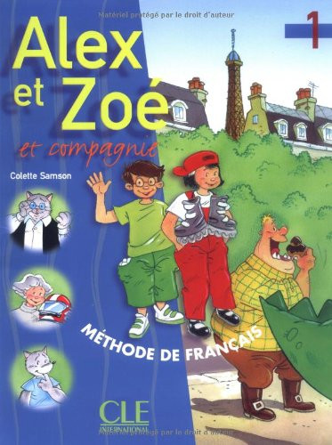 Alex Et Zoe Et Compagne 1: Methode De Francais (French Edition)
