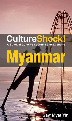 Culture Shock! Myanmar: A Survival Guide to Customs and Etiquette