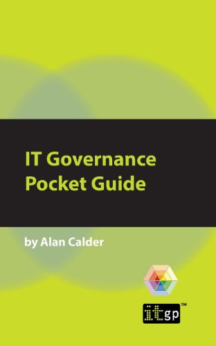 IT Governance: A Pocket Guide (ITG Pocket Guides)