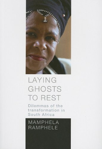 Laying Ghosts to Rest: Dilemmas of the transformation in South Africa
