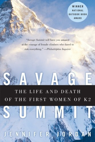 Savage Summit: The Life and Death of the First Women of K2