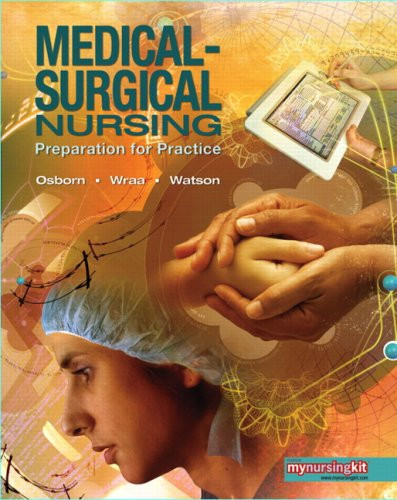 Medical Surgical Nursing: Preparation for Practice, Combined Volume