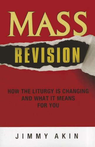 Mass Revision: How the Liturgy Is Changing and What It Means for You