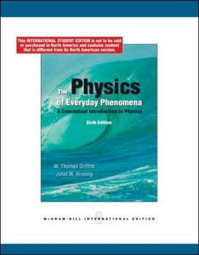 The Physics of Everyday Phenomena: A Conceptual Introduction to Physics