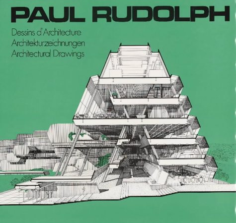 Paul Rudolph: Architectural Drawings (English, German and French Edition)