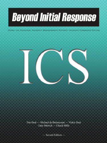 Beyond Initial Response--2Nd Edition: Using The National Incident Management System Incident Command System