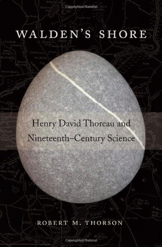 Waldens Shore: Henry David Thoreau and Nineteenth-Century Science