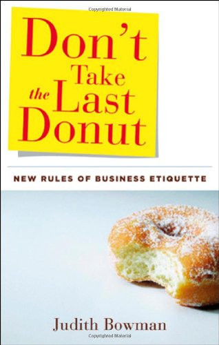 Don't Take the Last Donut: New Rules of Business Etiquette