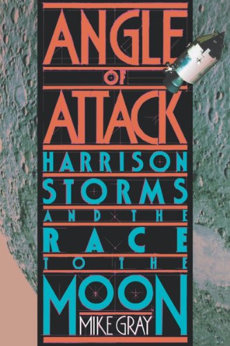 Angle of Attack: Harrison Storms and the Race to the Moon