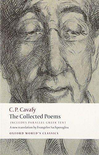 The Collected Poems: with parallel Greek text (Oxford World's Classics)