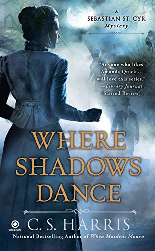 Where Shadows Dance (Sebastian St. Cyr Mystery)