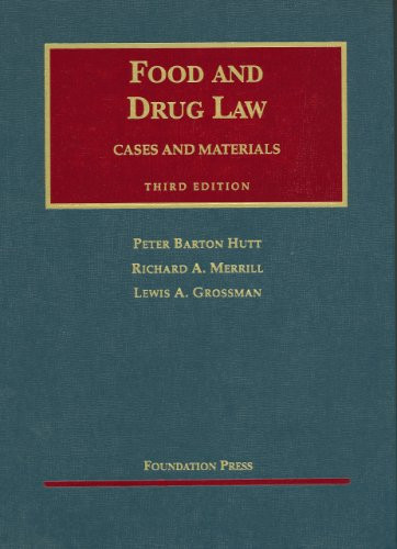 Food and Drug Law (University Casebook Series: Cases and Materials)