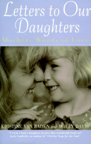 Letters to Our Daughters: Mother's Words of Love