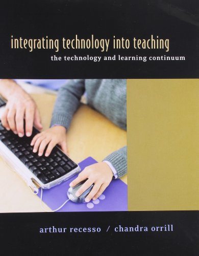 Integrating Technology into Teaching: The Technology & Learning Continuum
