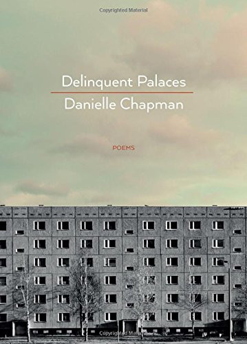 Delinquent Palaces: Poems