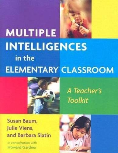 Multiple Intelligences in the Elementary Classroom: A Teachers Toolkit