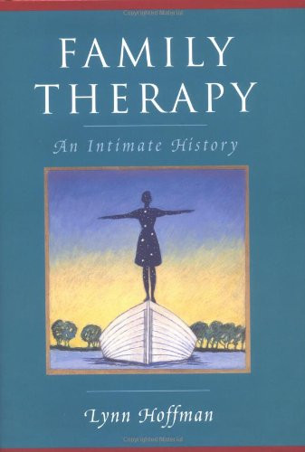 Family Therapy: An Intimate History