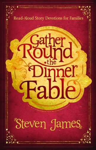 Gather Round the Dinner Fable