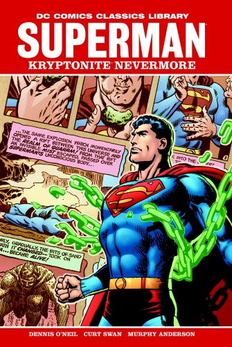 Superman: Kryptonite Nevermore (DC Comics Classics Library)