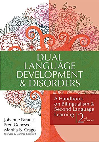 Dual Language Development & Disorders: A Handbook on Bilingualism & Second Language Learning, Second Edition (CLI)