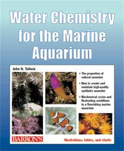 Water Chemistry for the Marine Aquarium