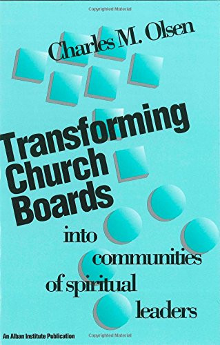 Transforming Church Boards into Communities of Spiritual Leaders