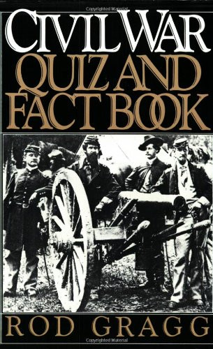 Civil War Quiz and Fact Book