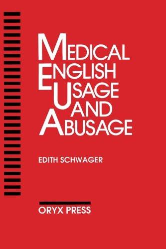 Medical English Usage And Abusage: