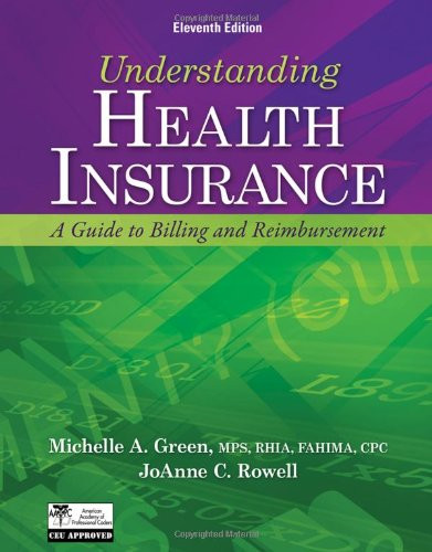 Understanding Health Insurance: A Guide to Billing and Reimbursement (with Premium Website Printed Access Card and Cengage EncoderPro.com Demo Printed ... (Flexible Solutions - Your Key to Success)