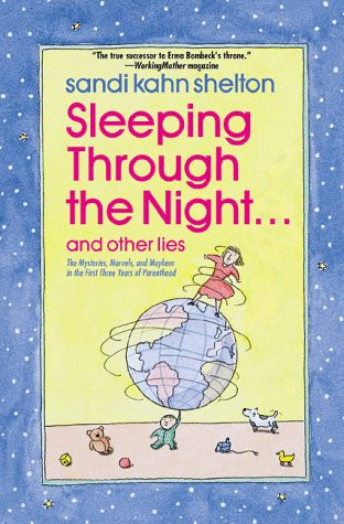 Sleeping Through the Night. . . and Other Lies