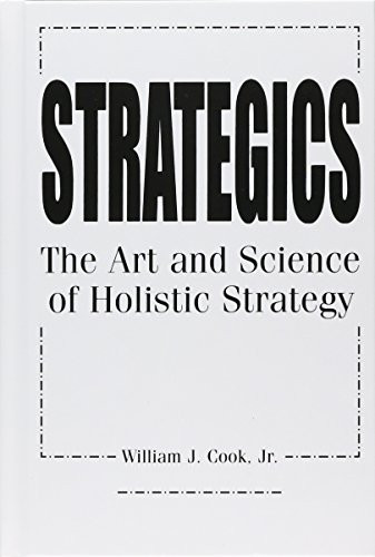 Strategics: The Art and Science of Holistic Strategy