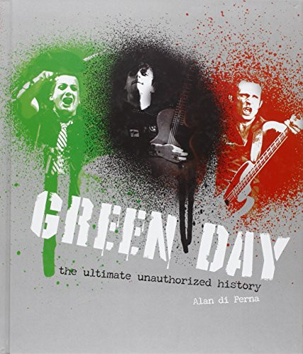 Green Day: The Ultimate Unauthorized History