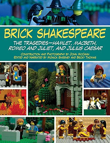 Brick Shakespeare: The Tragedies-Hamlet, Macbeth, Romeo and Juliet, and Julius Caesar