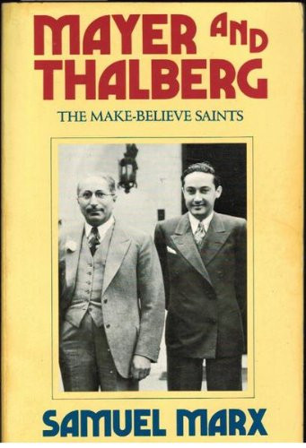 Mayer and Thalberg: The Make-Believe Saints