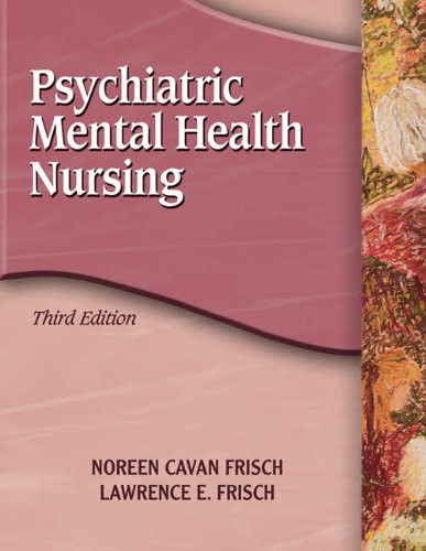 Psychiatric Mental Health Nursing (Frisch, Psychiatric Mental Health Nursing)