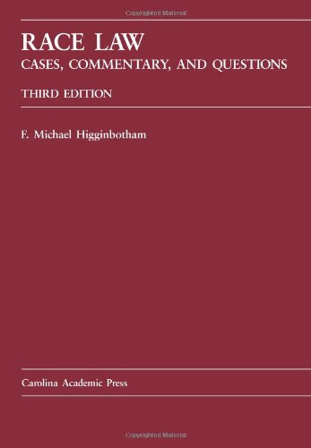 Race Law: Cases, Commentary, and Questions