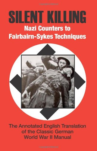 Silent Killing: Nazi Counters to Fairbairn-Sykes Techniques
