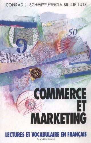Commerce Et Marketing: Lectures Et Vocabulaire En Francais (Business and Marketing)