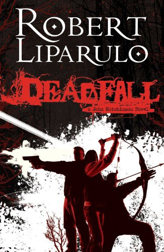 Deadfall (A John Hutchinson Novel)